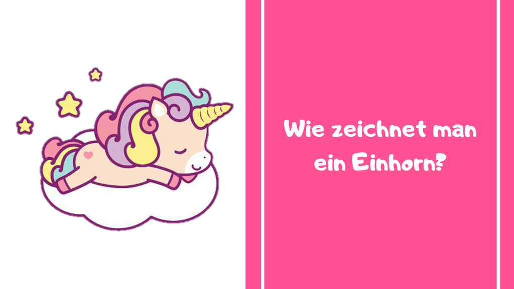 Wie zeichnet man ein Einhorn?